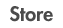 Store